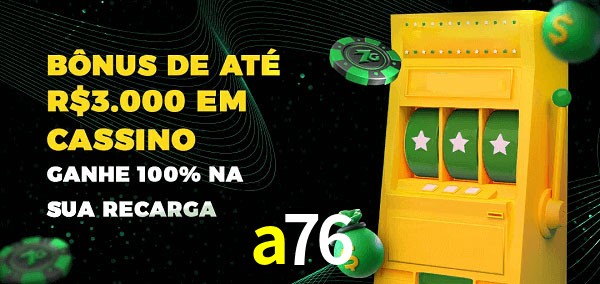 a76 melhor bônus de depósito