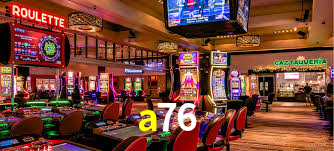 a76: Jogos de Caça-Níqueis-Altas Recompensas, Roleta-Velocidade, Blackjack-Desafios Máximos